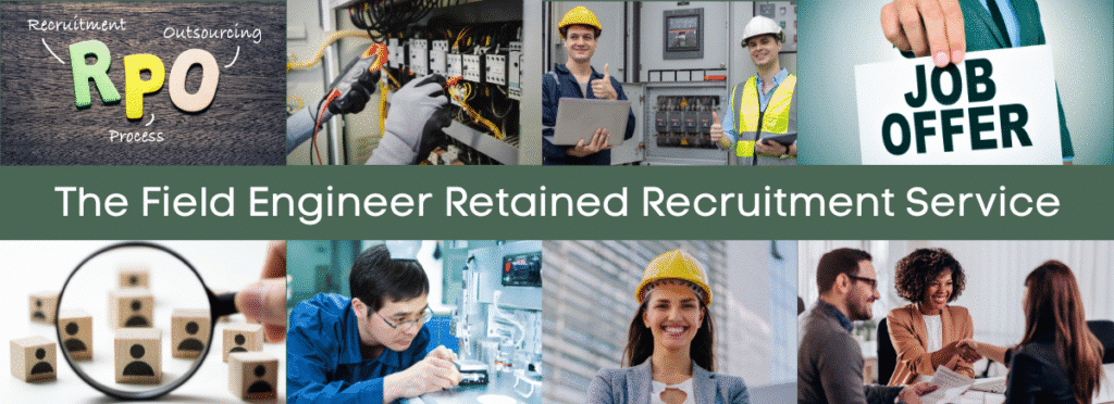 Images showing RPO , Job offer, job offer acceptance, and engineers with text saying The Field Engineer Retained Recruitment Service