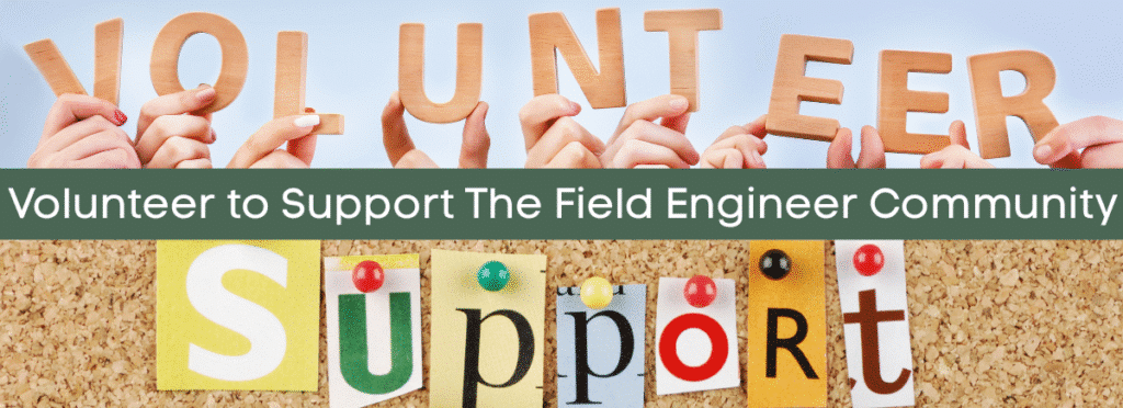 image with word Volunteer and word Support, and text saying Volunteer to Support The Field Engineer Community