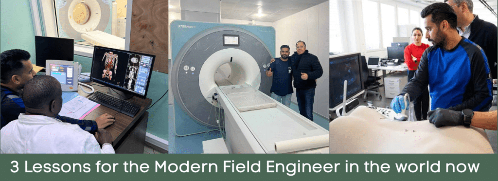 Collage of photos of Varun Sharma and colleagues with MRI equipment, with text saying 3 Lessons for the Modern Field Engineer in the world now