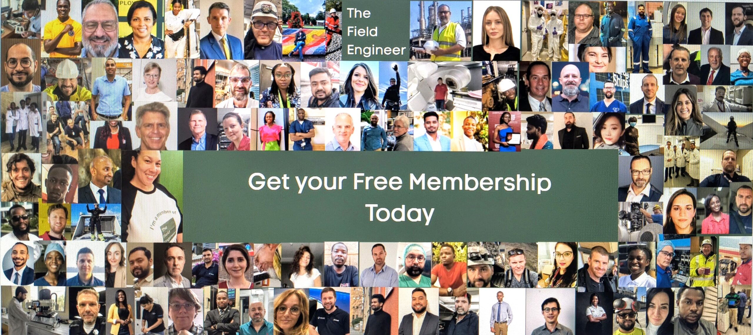 Collage photo of members of The Field Engineer community, with text saying Get your Free Membership Today