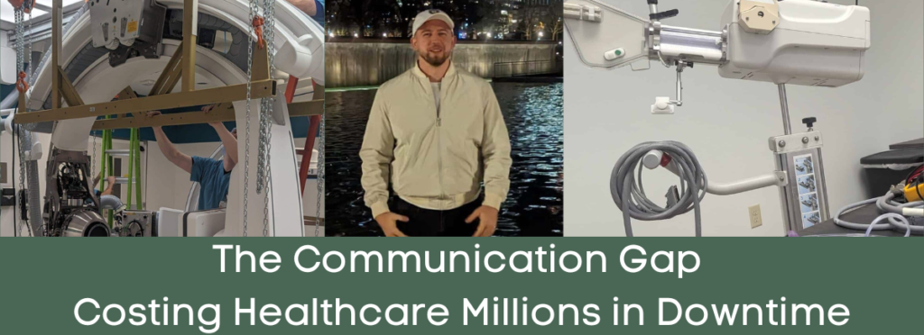Photo of Daniel Galiant in Seattle, and photos of medical equipment. Text saying The Communication Gap Costing Healthcare Millions in Downtime