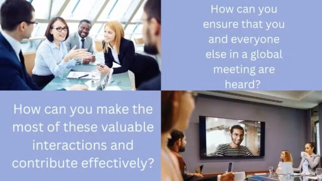 Ways to be heard in a global meeting